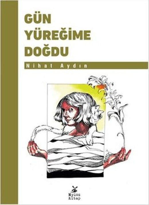 Gün Yüreğime Doğdu | Mylos Kitap (Ciltsiz)