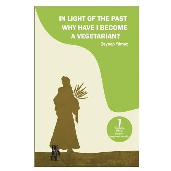In Light of the Past Why Have I Become a Vegetarian? | Edebiyatist Yayınları