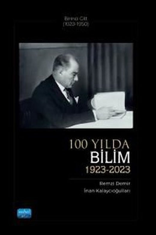 100 Yılda Bilim 1923 - 2023 Birinci Cilt 1 (192 3 -1950) | Nobel Akademik Yayıncılık (İnce Kapak)