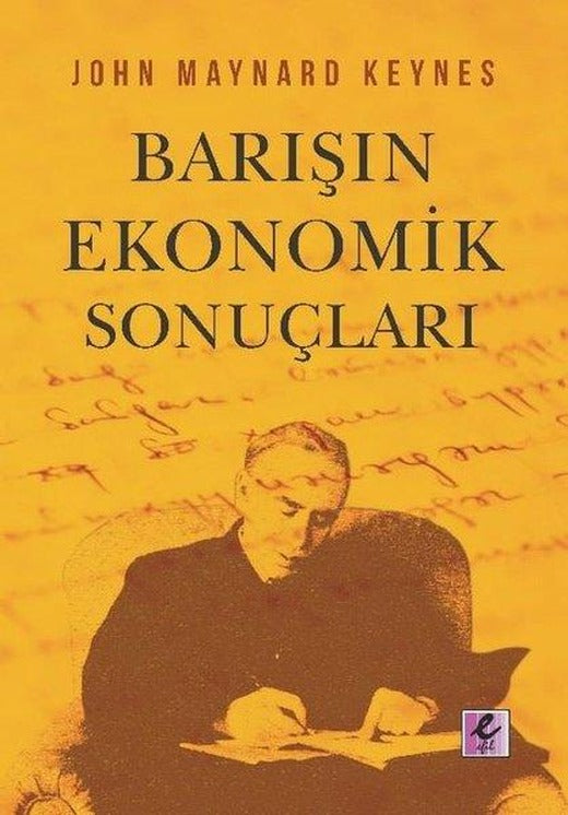 Barışın Ekonomik Sonuçları | Efil Yayınevi Yayınları (İnce Kapak)