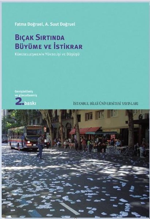 Bıçak Sırtında Büyüme ve İstikrar | İstanbul Bilgi Üniv.Yayınları (İnce Kapak)