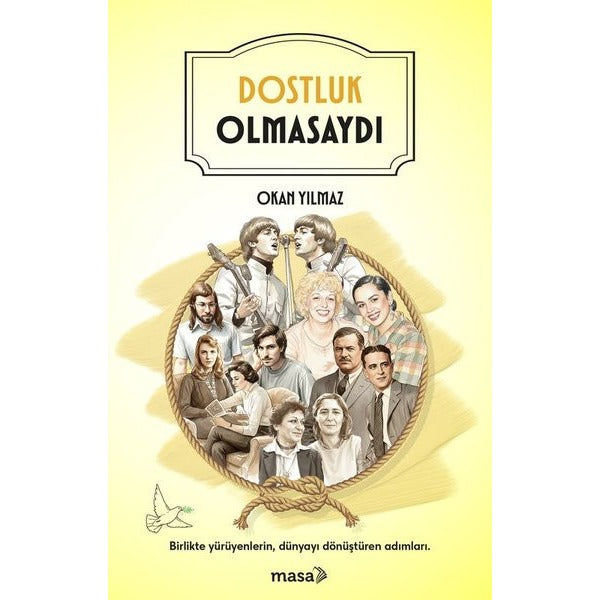 Dostluk Olmasaydı