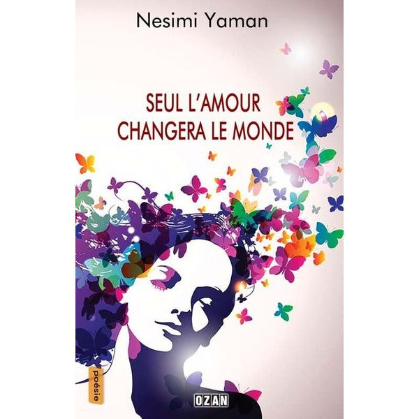 Seul L’amour Changera le Monde