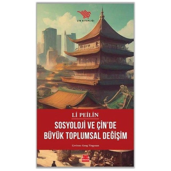 Sosyoloji ve Çin'de Büyük Toplumsal Değişim | Kırmızı Kedi (İnce Kapak)
