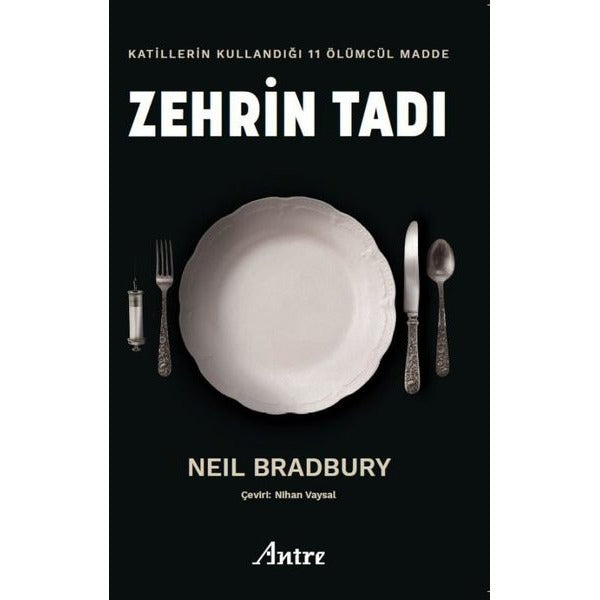 Zehrin Tadı - Katillerin Kullandığı 11 Ölümcül Madde | Antre Kitap (İnce Kapak)