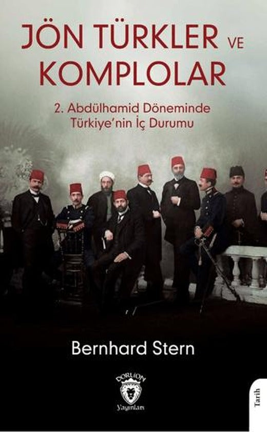 Jön Türkler ve Komplolar | Dorlion Yayınları (Ciltsiz)