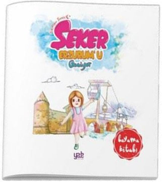 Şeker Erzurum'u Geziyor - Boyama Kitabı
