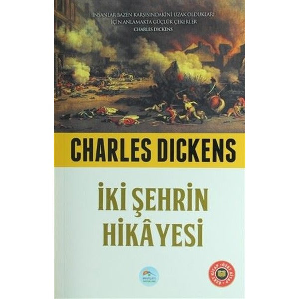 İki Şehrin Hikayesi - Charles Dickens (Özet Kitap) Maviçatı Yayınları