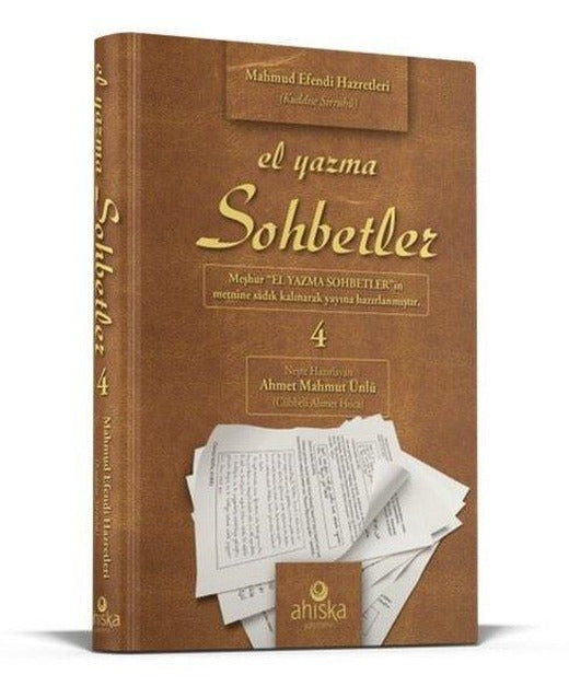 El Yazma Sohbetler 4. Cilt - Takriz Cübbeli Ahmet Hoca | Ahıska Yayınevi (Ciltli)