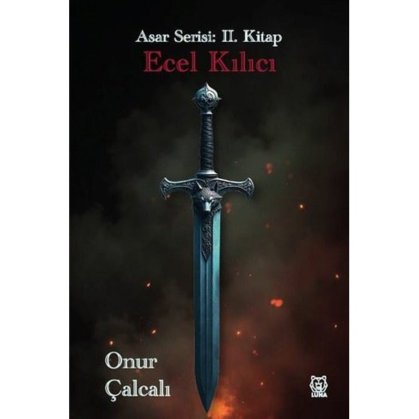 Ecel Kılıcı- Asar Serisi 2. Kitap | Luna Yayınları (İnce Kapak )