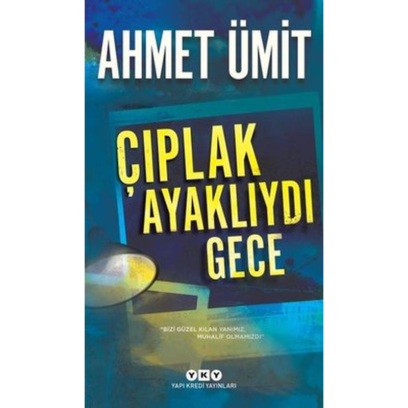 Çıplak Ayaklıydı Gece | Yapı Kredi Yayınları