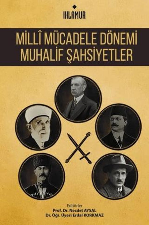 Milli Mücadele Dönemi Muhalif Şahsiyetler | Ihlamur (Ciltsiz)