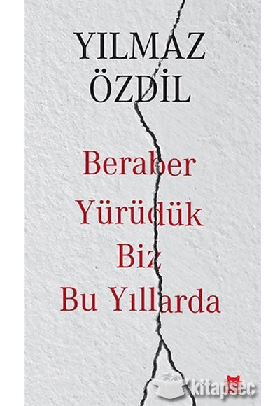 Beraber Yürüdük Biz Bu Yıllarda - Yılmaz Özdil kitap kapağı