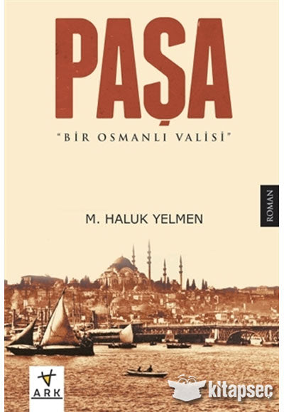 Paşa Bir Osmanlı Valisi - M. Haluk Yelmen kitap kapağı