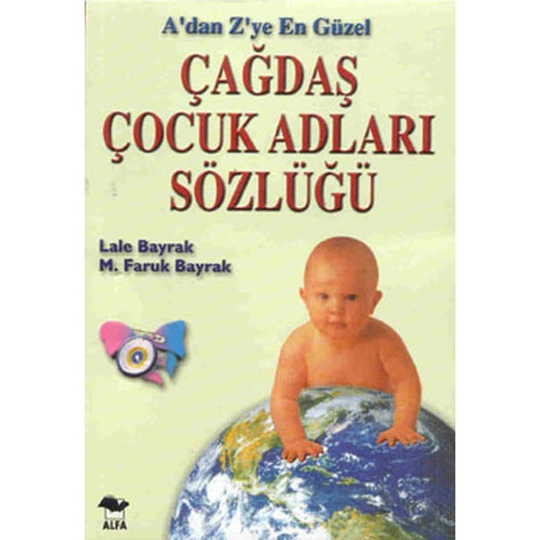 A'dan Z'ye En Güzel Çağdaş Çocuk Adları Sözlüğü | Alfa Yayınları