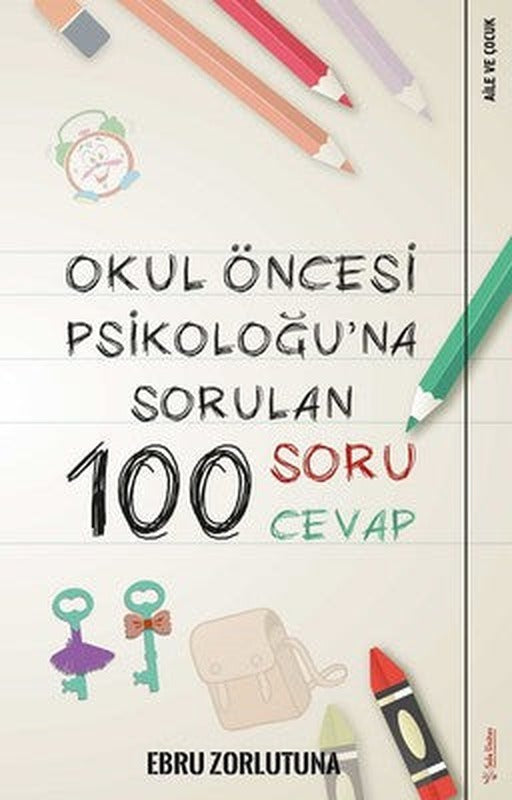 Okul Öncesi Psikoloğu'na Sorulan 100 Soru Cevap | Sola Unitas