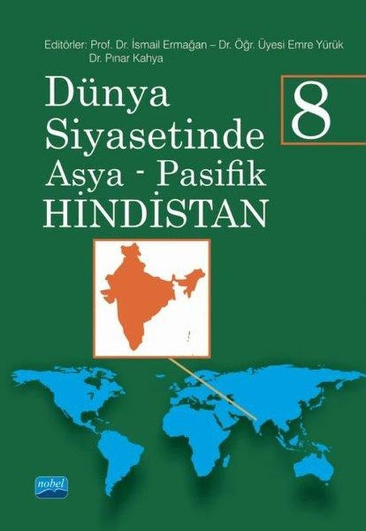 Dünya Siyasetinde Asya Pasifik 8 - Hindistan | Nobel Akademik Yayıncılık (İnce Kapak)
