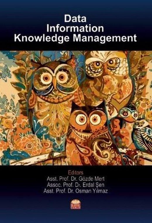 Data Information and Knowledge Management | Nobel Bilimsel Eserler (İnce Kapak)