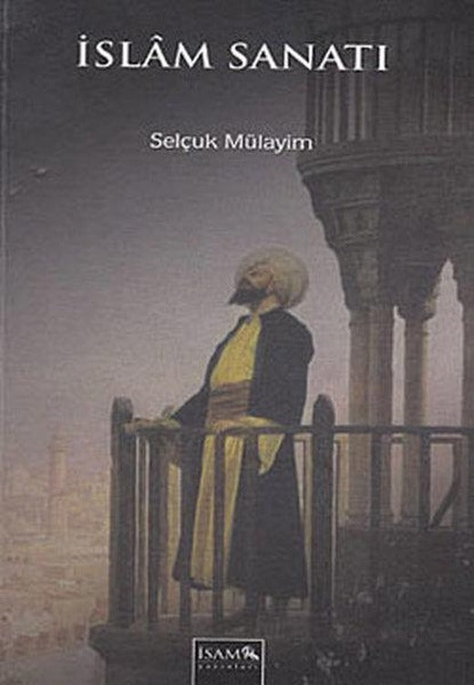 İslam Sanatı | İsam Yayınları (İnce Kapak)