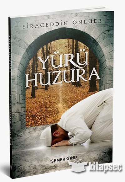 Yürü Huzura - Siraceddin Önlüer kitap kapağı