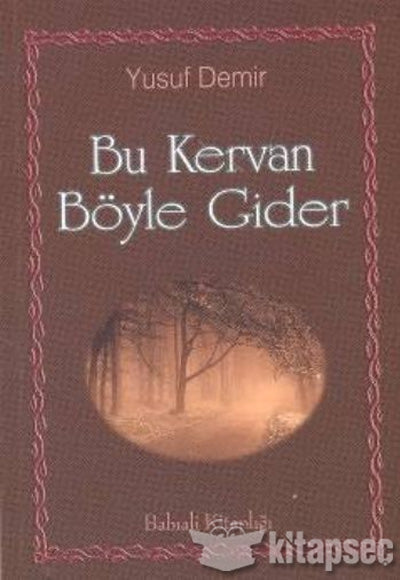 Bu Kervan Böyle Gider - Yusuf Demir kitap kapağı