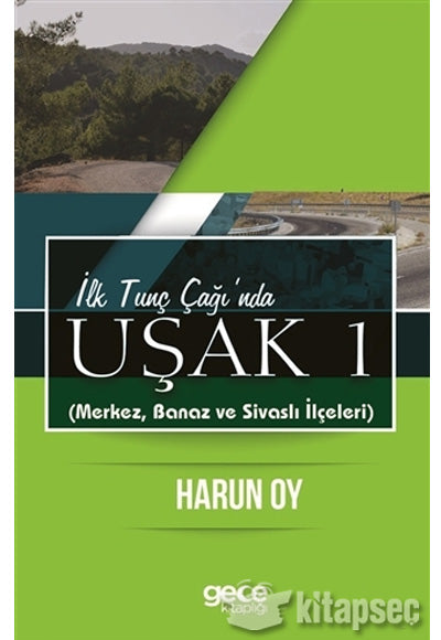 İlk Tunç Çağında Uşak 1 - Harun Oy kitap kapağı