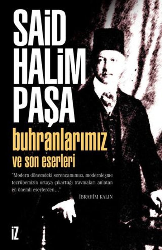 Buhranlarımız ve Son Eserleri | İz Yayıncılık (Ciltsiz)