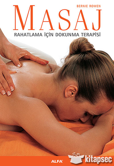 Masaj Rahatlama İçin Dokunma Terapisi - Bernie Rowen kitap kapağı