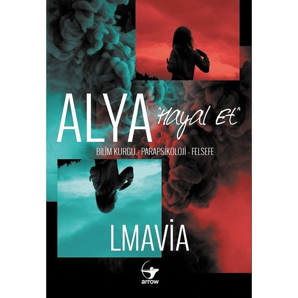 Alya: Hayal Et | Arrow Kitap (İnce Kapak)