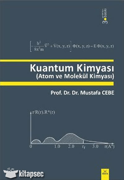 Kuantum Kimyası (Atom ve Molekül Kimyası) - Prof. Doç. Dr. Mustafa Cebe kitap kapağı