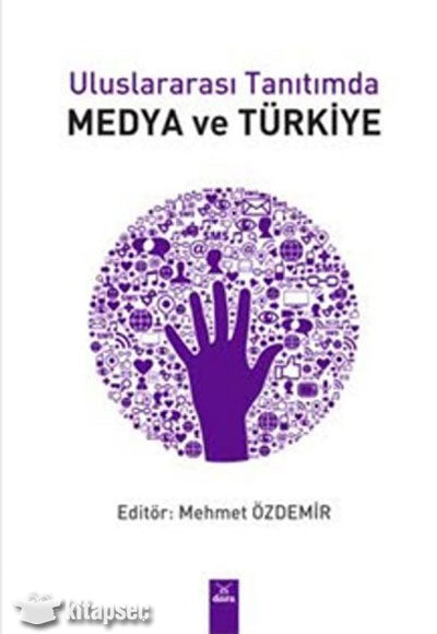 Uluslararası Tanıtımda Medya ve Türkiye - Mehmet Özdemir kitap kapağı