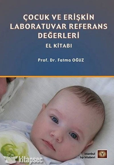 Çocuk ve Erişkin Laboratuvar Referans Değerleri - Prof. Dr. Fatma Oğuz kitap kapağı