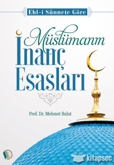 Müslümanın İnanç Esasları - Mehmet Bulut kitap kapağı