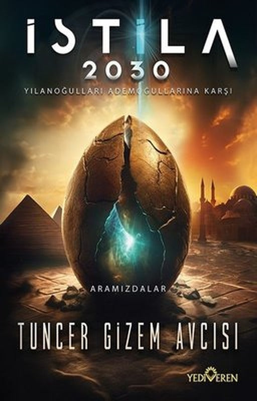 İstila 2030 - Yılanoğulları Ademoğullarına Karşı | Yediveren Yayınları