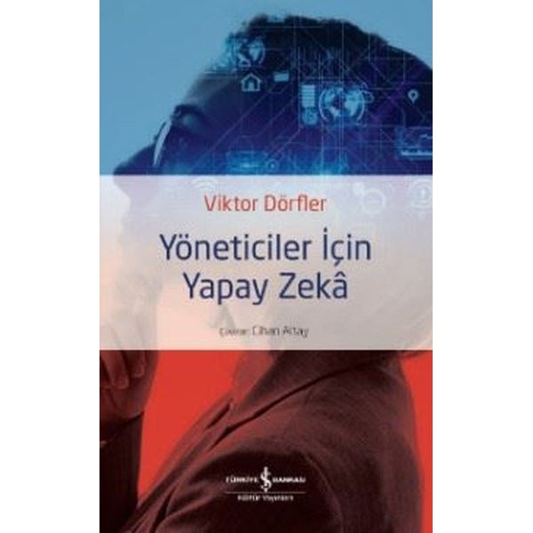Yöneticiler İçin Yapay Zeka | İş Bankası Kültür Yayınları (İnce Kapak)