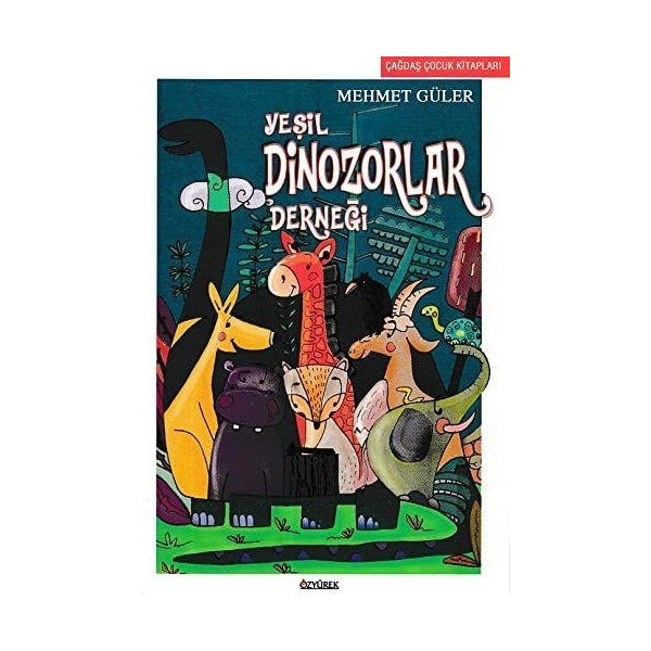 Yeşil Dinozorlar Derneği | Özyürek Yayınları (Ciltsiz)