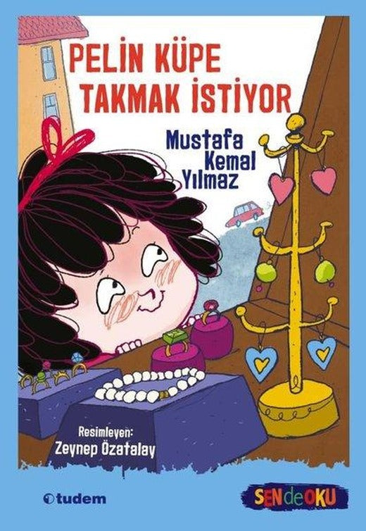 Pelin Küpe Takmak İstiyor | Tudem Yayınları (İnce Kapak)