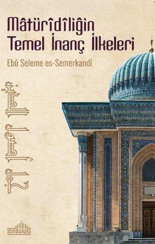 Matüridiliğin Temel İnanç İlkeleri | Endülüs (İnce Kapak)