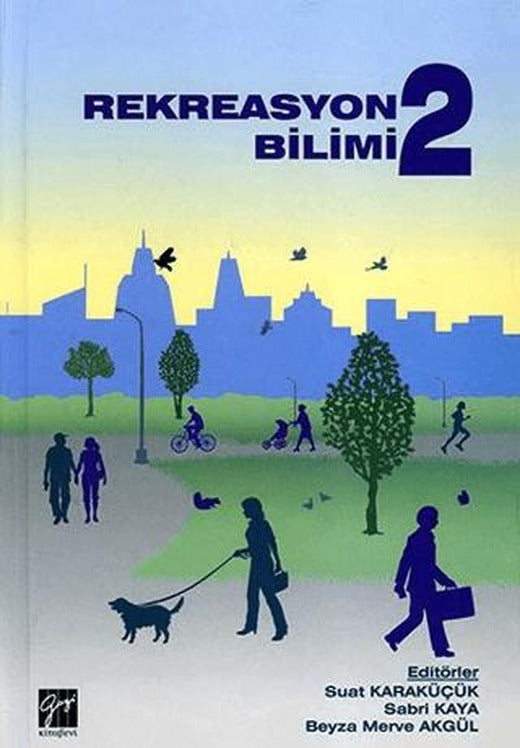 Rekreasyon Bilimi 2 | Gazi Kitabevi (Ciltli)
