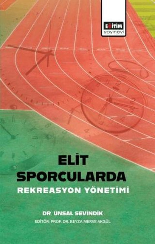 Elit Sporcularda Rekreasyon Yönetimi | Eğitim Yayınevi - Bilimsel Eserler (Ciltsiz)