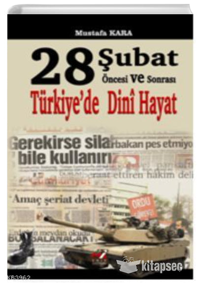 28 Şubat Öncesi ve Sonrasında Türkiyede Dini Hayat - Prof. Dr. Mustafa Kara kitap kapağı