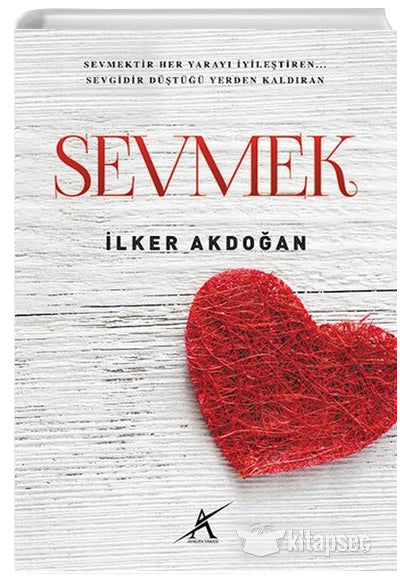 Sevmek - İlker Akdoğan kitap kapağı