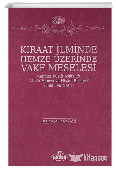 Kıraat İlminde Hemze Üzerinde Vakf Meselesi - Yaşar Akaslan kitap kapağı
