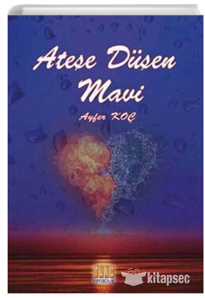 Ateşe düşen mavi - Ayfer Koç kitap kapağı