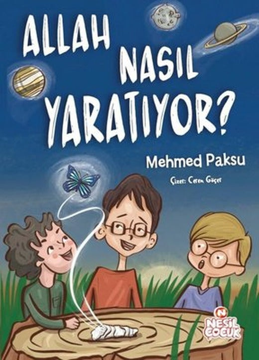 Allah Nasıl Yaratıyor? | Nesil Çocuk Yayınları (İnce Kapak)