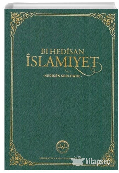Bı Hedisan İslamiyet Hedisen Serlewhe Diyanet İşleri Başkanlığı - Kolektif kitap kapağı