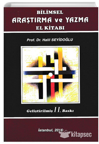 Bilimsel Araştırma ve Yazma El Kitabı - Prof. Dr. Halil Seyidoğlu kitap kapağı