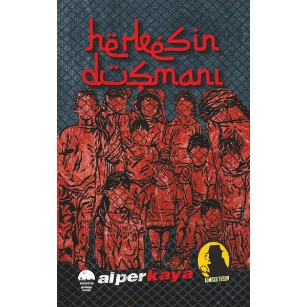 Herkesin Düşmanı - Komiser Tahsin | Kent Kitap (İnce Kapak)