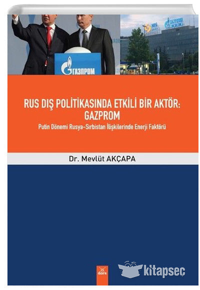 Rus Dış Politikasında Etkili Bir Aktör Gazprom Mevlüt Akçapa Dora Basım Yayın - Mevlüt Akçapa kitap kapağı