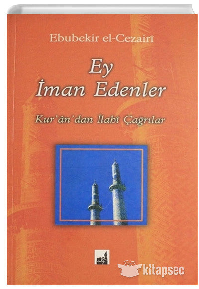 Ey İman Edenler - Ebu Bekir Cabir El Cezairi kitap kapağı